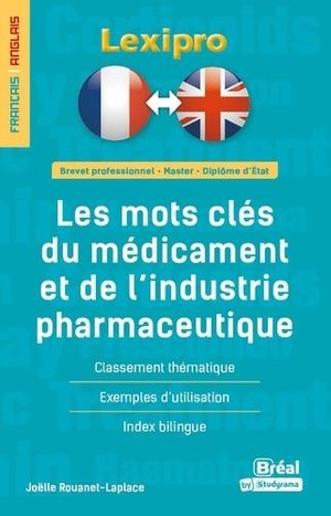 Lexipro : Les Mots Cles Du Medicament Et De L'industrie Pharmaceutique (francais-anglais) 
