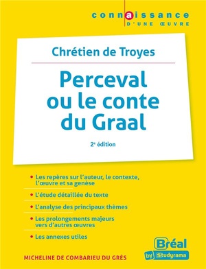 Perceval Ou Le Conte Du Graal De Chretien De Troyes (2e Edition) 