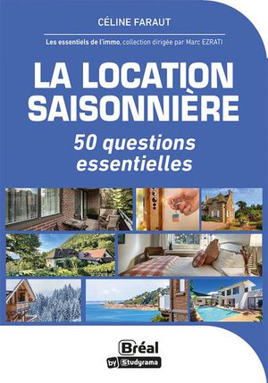 La Location Saisonniere : 50 Questions Essentielles 