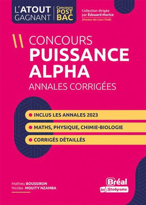 Concours Puissance Alpha : Annales Corrigees ; Inclus Les Annales 2023 