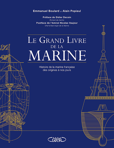 Le Grand Livre De La Marine : Histoire De La Marine Francaise Des Origines A Nos Jours 