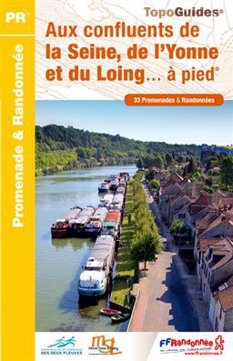 Aux confluents de la Seine, de l'Yonne & du Loing à pied33PR P774 