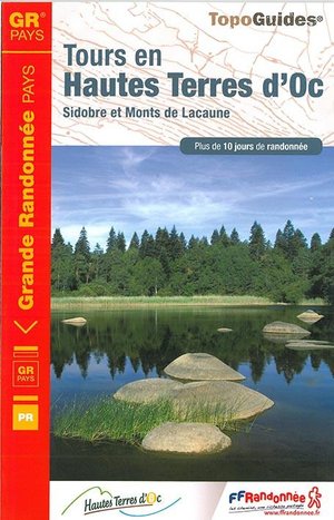 Sidobre Monts De Lacaune ; Haute Terre D'oc : Gr Pays (edition 2015) 