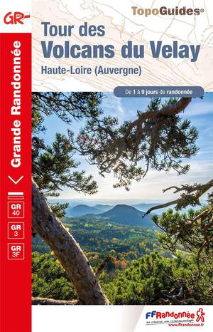 Tour Des Volcans Du Velay : Haute-loire (auvergne) ; Gr40, Gr3 