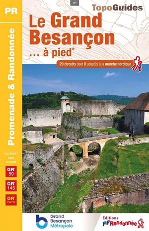 Le Grand Besancon... A Pied ; Gr 59, Gr 145, Gr Pays 