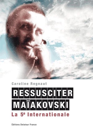 Ressusciter Maiakovski 