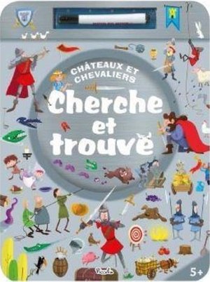 Cherche Et Trouve Chateaux Et Chevaliers ; J'ecris J'efface Avec Un Feutre Effacable 