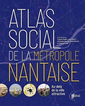 Atlas Social De La Metropole Nantaise : Au-dela De La Ville Attractive 