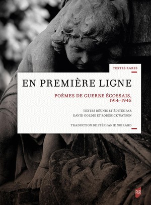 En Premiere Ligne : Poemes De Guerre Ecossais, 1914-1945 