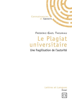 Le Plagiat Universitaire : Une Fragilisation De L'autorite 