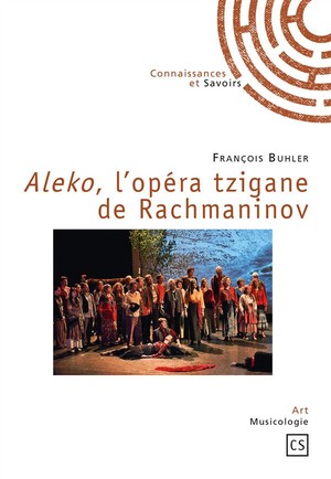 Aleko, L'opera Tzigane De Rachmaninov 