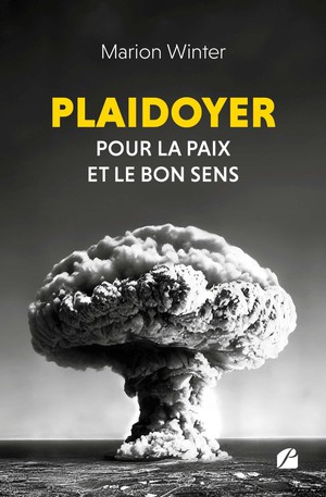 Plaidoyer Pour La Paix Et Le Bon Sens 