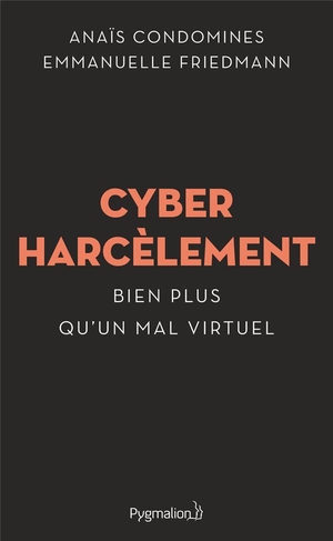 Cyberharcelement ; Bien Plus Qu'un Mal Virtuel 