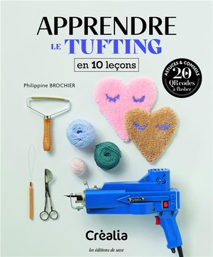 Apprendre Le Tufting En 10 Lecons 