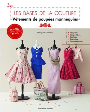 Les Bases De La Couture : Vetements De Poupees Mannequins 