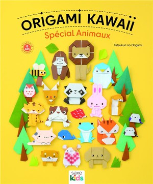 Origami Kawaii : Special Animaux 