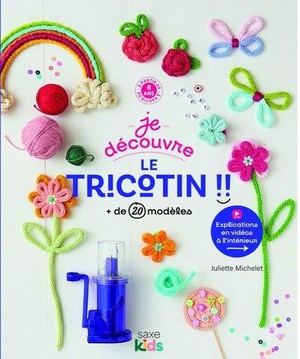 Je Decouvre Le Tricotin !! + De 20 Modeles 