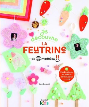 Je Decouvre La Feutrine 