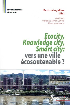Ecocity, Knowledge City, Smart City ; Vers Une Ville Ecosoutenable 