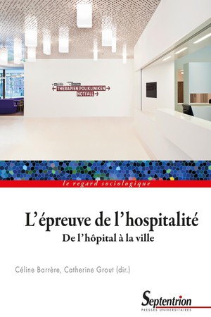 L'epreuve De L'hospitalite : De L'hopital A La Ville 