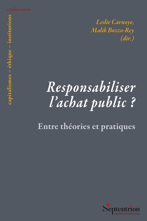 Responsabiliser L'achat Public ? - Entre Theories Et Pratiques 