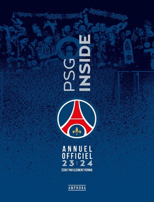 Psg Inside : Annuel Officiel (edition 2023/2024) 