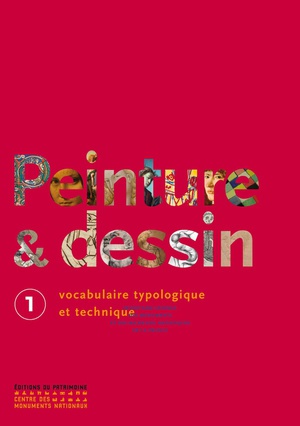 Peinture Et Dessin Tome 1 ; Vocabulaire Typologique Et Technique 