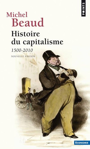 Histoire Du Capitalisme ; 1500-2010 (edition 2010) 