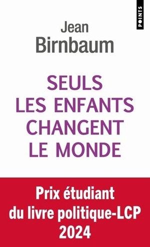 Seuls Les Enfants Changent Le Monde 