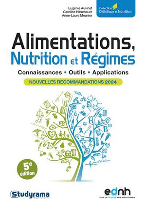 Dietetique Et Nutrition : Aliments, Nutrition Et Alimentations Therapeutiques ; Nouvelles Recommandations 2024 