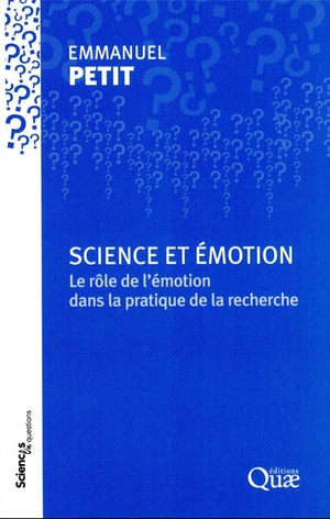 Science Et Emotion : Le Role De L'emotion Dans La Pratique De La Recherche 