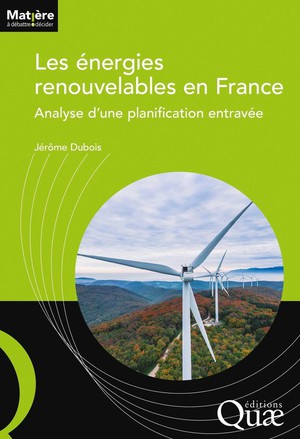 Les Energies Renouvelables En France : Analyse D'une Planification Entravee 