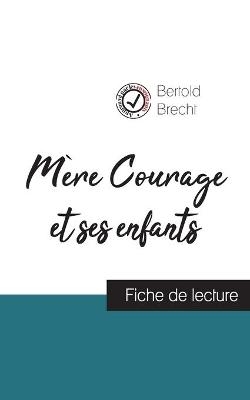 Mère Courage et ses enfants de Bertold Brecht (fiche de lecture et analyse complète de l'oeuvre)