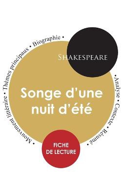 Fiche de lecture Songe d'une nuit d'été de Shakespeare (Étude intégrale)