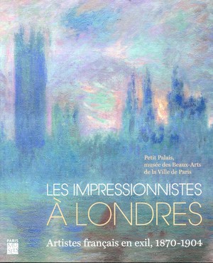 Les Impressionnistes A Londres ; Artistes Francais En Exil, 1870-1904 