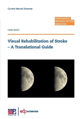 Visual Rehabilitation of Stroke - A Translational Guide