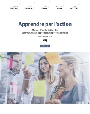 Apprendre Par L'action ; Manuel D'implantation Des Communautes D'apprentissage Professionnelles (3e Edition) 