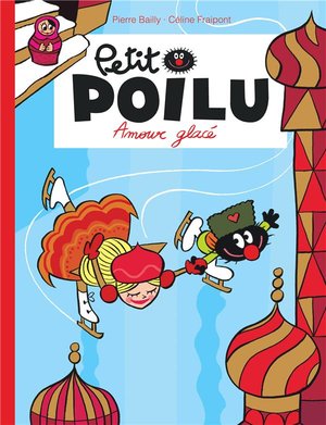 Petit Poilu Tome 10 : Amour Glace 