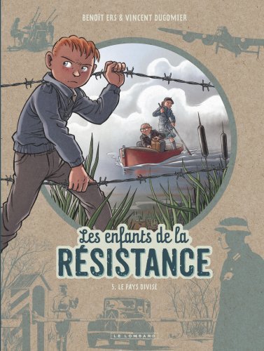 Les Enfants De La Resistance Tome 5 : Le Pays Divise 