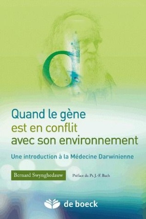 Quand Le Gene Est En Conflit Avec Son Environnement ; Introduction A La Medecine Darwinienne 