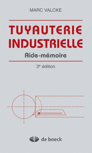 Tuyauterie Industrielle : Aide-memoire 