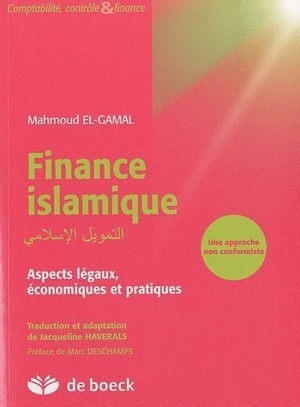Finance Islamique ; Aspects Legaux, Economiques Et Pratiques 