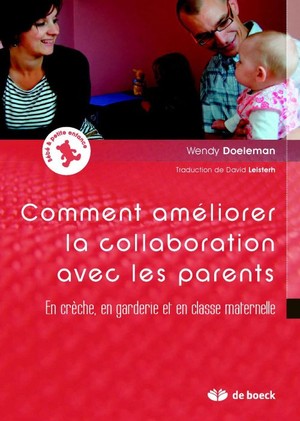 Ameliorer La Collaboration Avec Les Parents En Creche, En Garderie Et En Classe Maternelle 
