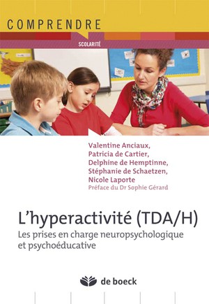L'hyperactivite (tda/h) ; Les Prises En Charge Neuropsychologique Et Psychoeducative 