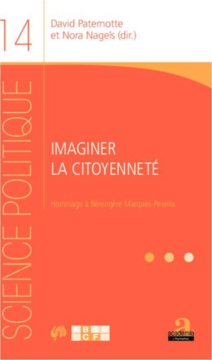 Imaginer La Citoyennete ; Hommage A Berengere Marques-pereira 