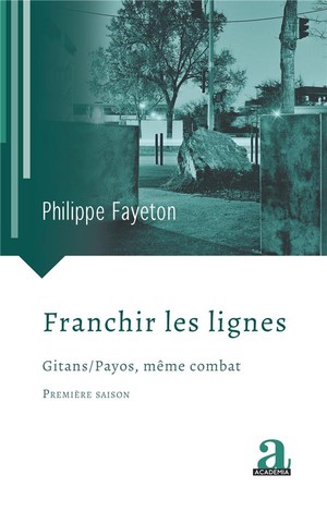 Franchir Les Lignes ; Gitans / Payos, Meme Combat 