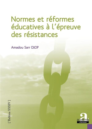 Normes Et Reformes Educatives A L'epreuve Des Resistances 