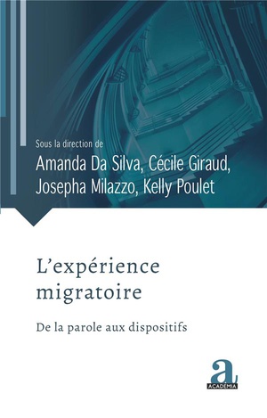 L'experience Migratoire : De La Parole Aux Dispositifs 