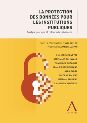 La Protection Des Donnees Pour Les Institutions Publiques ; Analyse Pratique Et Retours D'experiences 