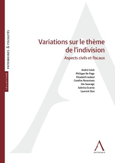 Variations Sur Le Theme De L'indivision - Aspects Civils Et Fiscaux 